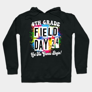 4th Grade Field Day 2024 Let The Games Begin Kids Teachers Hoodie